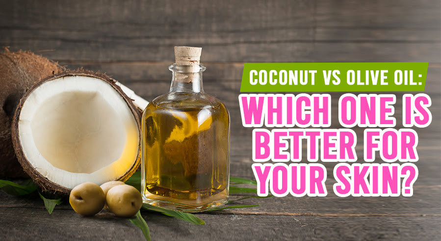 Coconut vs Olive Oil: Which One is Better For Your Skin?